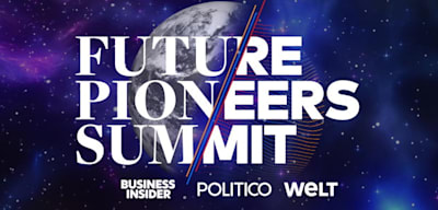 FUTURE PIONEERS SUMMIT von BUSINESS INSIDER, POLITICO &amp; WELT